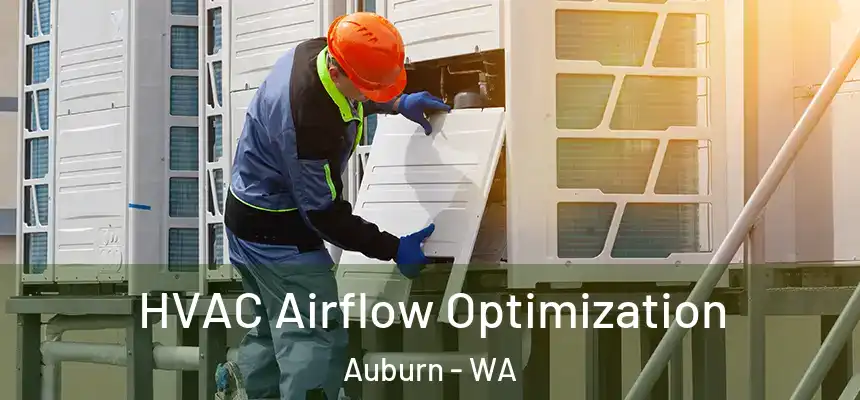  HVAC Airflow Optimization Auburn - WA