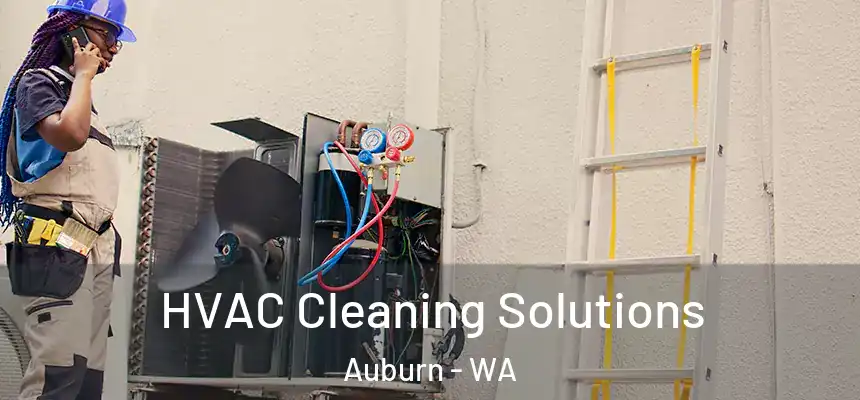  HVAC Cleaning Solutions Auburn - WA